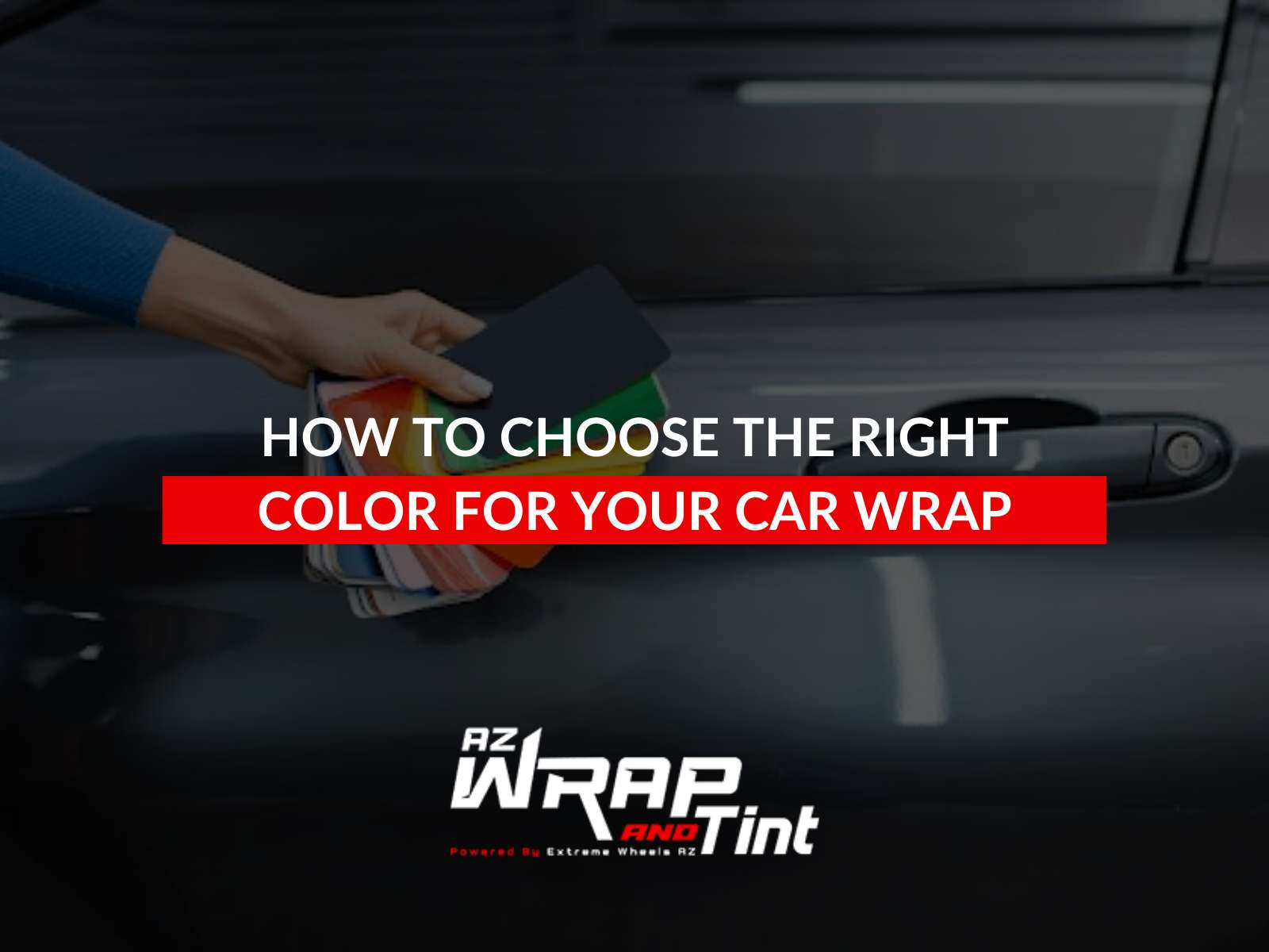 How To Choose The Right Color For Your Car Wrap